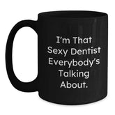 Dentist Gifts, Funny Quote, Black Coffee Mug for Birthday, Gifts from Friends, Gifts for Dentist - Main